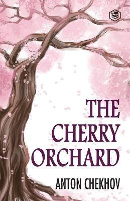 The Cherry Orchard - Anton Chekhov - cover