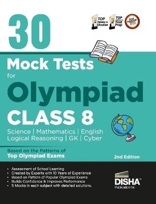 30 Mock Test Series for Olympiads Class 8 Science, Mathematics, English, Logical Reasoning, Gk/ Social & Cyber - cover