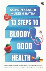 13 Steps to Bloody Good Health