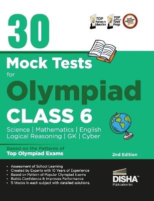 30 Mock Test Series for Olympiads Class 6 Science, Mathematics, English, Logical Reasoning, Gk/ Social & Cyber - cover