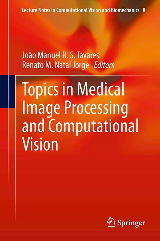 Topics in Medical Image Processing and Computational Vision