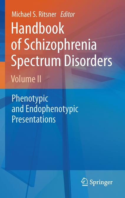 Handbook of Schizophrenia Spectrum Disorders, Volume II