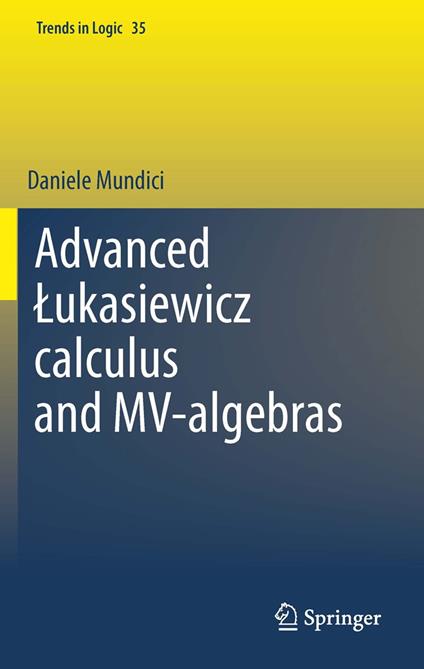 Advanced Lukasiewicz calculus and MV-algebras