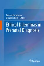 Ethical Dilemmas in Prenatal Diagnosis