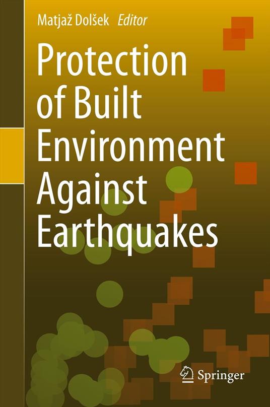 Protection of Built Environment Against Earthquakes