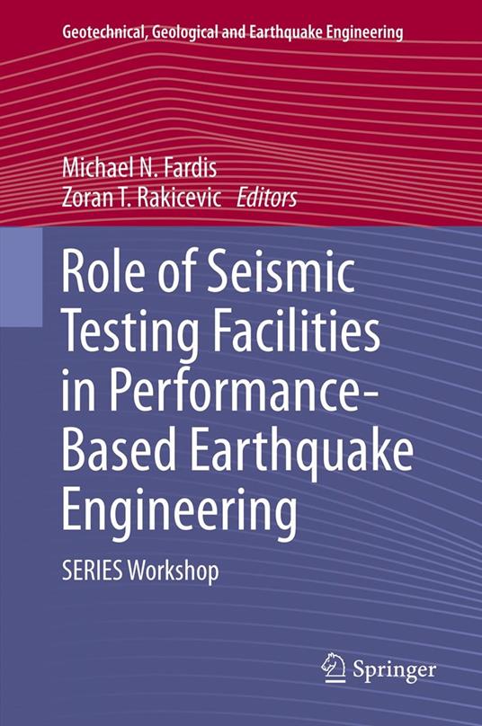 Role of Seismic Testing Facilities in Performance-Based Earthquake Engineering