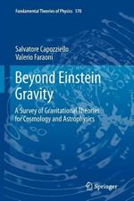 Beyond Einstein Gravity: A Survey of Gravitational Theories for Cosmology and Astrophysics