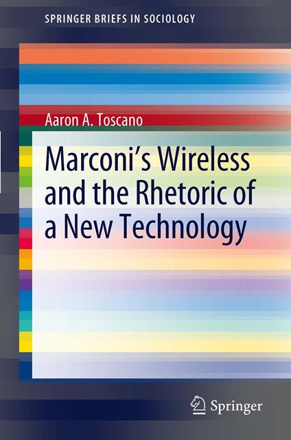 Marconi's Wireless and the Rhetoric of a New Technology