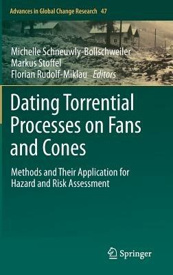 Dating Torrential Processes on Fans and Cones: Methods and Their Application for Hazard and Risk Assessment - cover