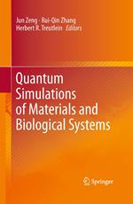 Quantum Simulations of Materials and Biological Systems