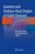 Gamete and Embryo-fetal Origins of Adult Diseases