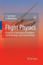 Flight Physics: Essentials of Aeronautical Disciplines and Technology, with Historical Notes