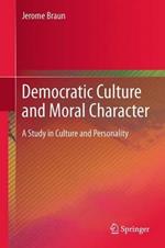 Democratic Culture and Moral Character: A Study in Culture and Personality