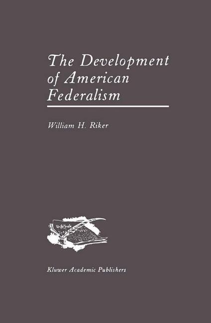 The Development of American Federalism