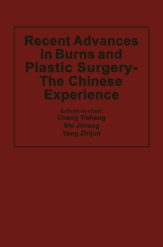 Recent Advances in Burns and Plastic Surgery — The Chinese Experience