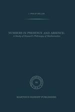 Numbers in Presence and Absence: A Study of Husserl’s Philosophy of Mathematics