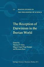 The Reception of Darwinism in the Iberian World