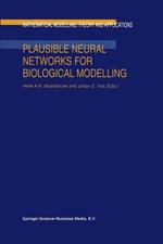 Plausible Neural Networks for Biological Modelling