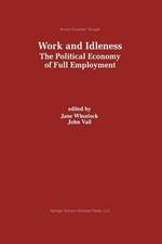 Work and Idleness: The Political Economy of Full Employment