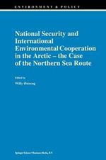 National Security and International Environmental Cooperation in the Arctic — the Case of the Northern Sea Route