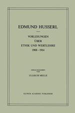 Vorlesungen über Ethik und Wertlehre 1908–1914