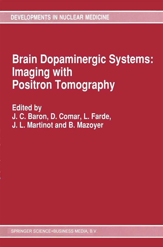 Brain Dopaminergic Systems: Imaging with Positron Tomography