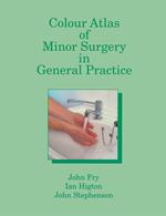 Colour Atlas of Minor Surgery in General Practice