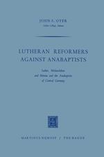 Lutheran Reformers Against Anabaptists