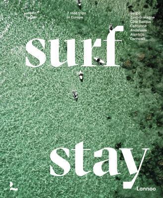 Surf & Stay: 7 Road Trips in Europe - Veerle Helsen - cover