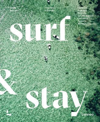 Surf & Stay: 7 Road Trips in Europe - Veerle Helsen - cover