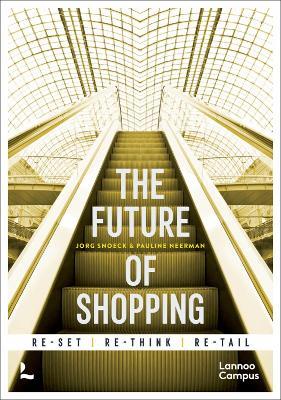 The Future of Shopping: 2nd edition - Jorg Snoeck,Pauline Neerman - cover