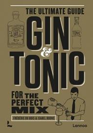 Gin & Tonic - The Gold Edition: The Ultimate Guide for the Perfect Mix