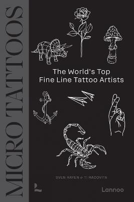 Micro Tattoos: The World’s Top Fine Line Tattoo Artists - Sven Rayen,Ti Racovita - cover