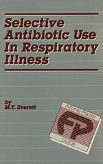 Selective Antibiotic Use in Respiratory Illness: a Family Practice Guide