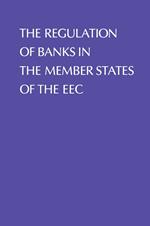 Regulation of Banks in the Member States of the EEC