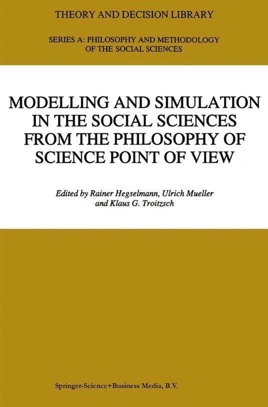 Modelling and Simulation in the Social Sciences from the Philosophy of Science Point of View