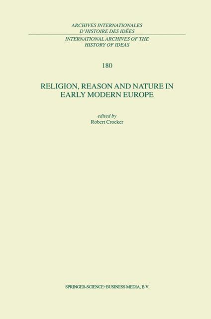 Religion, Reason and Nature in Early Modern Europe