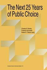 The Next Twenty-five Years of Public Choice