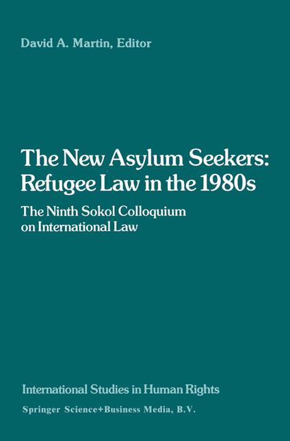 The New Asylum Seekers: Refugee Law in the 1980s