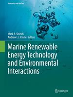 Marine Renewable Energy Technology and Environmental Interactions