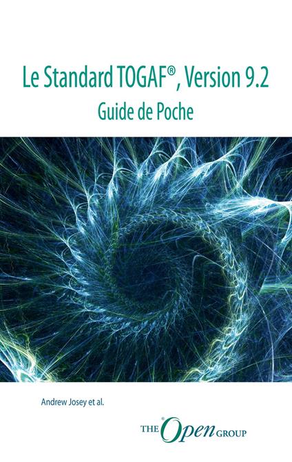 Le Standard TOGAF®, Version 9.2 - Guide de Poche