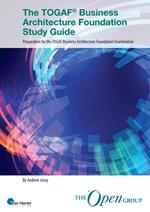 The TOGAF® Business Architecture Foundation Study Guide