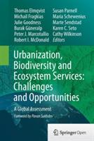 Urbanization, Biodiversity and Ecosystem Services: Challenges and Opportunities: A Global Assessment - cover