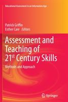 Assessment and Teaching of 21st Century Skills: Methods and Approach