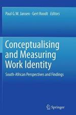 Conceptualising and Measuring Work Identity: South-African Perspectives and Findings