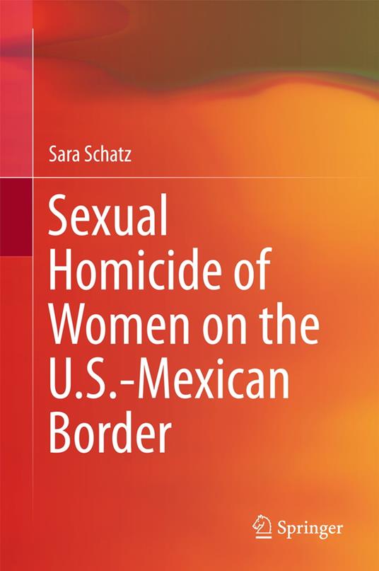 Sexual Homicide of Women on the U.S.-Mexican Border