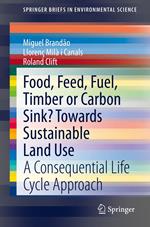 Food, Feed, Fuel, Timber or Carbon Sink? Towards Sustainable Land Use