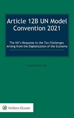 Article 12B UN Model Convention 2021: The UN's Response to the Tax Challenges Arising From the Digitalization of the Economy