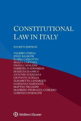 Constitutional Law in Italy - Valerio Onida,Marilisa D'Amico,Costanza Nardocci - cover