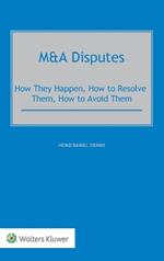 M&A Disputes: How They Happen, How to Resolve Them, How to Avoid Them